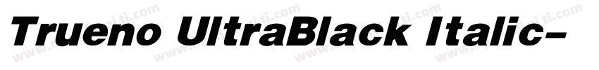 Trueno UltraBlack Italic字体转换